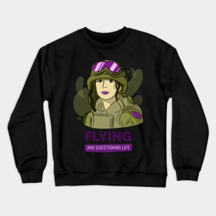 FLYING AND QUESTIONING LIFE WOMEN PILOT Crewneck Sweatshirt